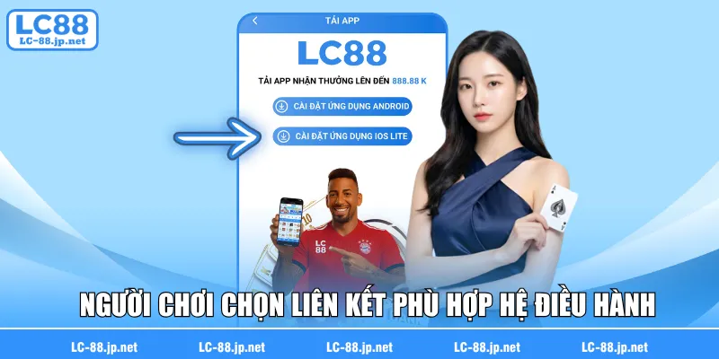 Người chơi chọn liên kết phù hợp hệ điều hành